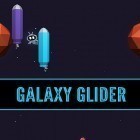 Avec le jeu Course à travers la galaxie: Courses au bout extérieur pour Android téléchargez gratuitement Galaxy glider sur le portable ou la tablette.