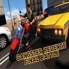 Avec le jeu Eden au vert pour Android téléchargez gratuitement Gangster revenge: Final battle sur le portable ou la tablette.