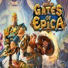 Avec le jeu La Ville des Iles 2: L'Histoire de la Construction pour Android téléchargez gratuitement Gates of Epica sur le portable ou la tablette.