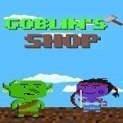 Avec le jeu Héros de rupture  pour Android téléchargez gratuitement Goblin's shop sur le portable ou la tablette.