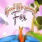 Avec le jeu Parking des canots automobiles 3D 2015 pour Android téléchargez gratuitement Good morning fox: Runner game sur le portable ou la tablette.