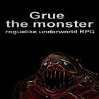 Avec le jeu Hero kingdom pour Android téléchargez gratuitement Grue the monster: Roguelike underworld RPG sur le portable ou la tablette.