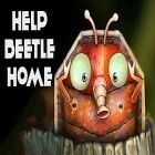 Avec le jeu Les Grandes Victoires: Les Courses pour Android téléchargez gratuitement Help beetle home sur le portable ou la tablette.