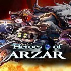 Avec le jeu Heroes of Valhalla pour Android téléchargez gratuitement Heroes of Arzar sur le portable ou la tablette.