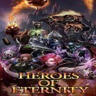 Avec le jeu Courses vertigineuses  pour Android téléchargez gratuitement Heroes of eternity sur le portable ou la tablette.
