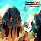 Avec le jeu La Grande Chasse: Le Tournoi Pro pour Android téléchargez gratuitement Heroes soul: Dungeon shooter sur le portable ou la tablette.