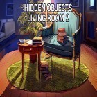 Avec le jeu Que la vie soit  pour Android téléchargez gratuitement Hidden objects living room 2: Clean up the house sur le portable ou la tablette.