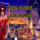 Avec le jeu  pour Android téléchargez gratuitement Hidden objects: Love in Paris sur le portable ou la tablette.