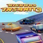 Avec le jeu Les Jeux de Raison pour Android téléchargez gratuitement Highway insanity sur le portable ou la tablette.