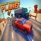 Avec le jeu Les Héros braves pour Android téléchargez gratuitement Highway traffic racer planet sur le portable ou la tablette.