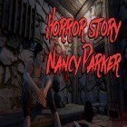 Avec le jeu Les Surfeurs du Métro pour Android téléchargez gratuitement Horror story: Nancy Parker sur le portable ou la tablette.