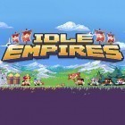 Avec le jeu Le roi du metier pour Android téléchargez gratuitement Idle empires sur le portable ou la tablette.
