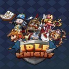 Avec le jeu Le Pfiffen Chaud  pour Android téléchargez gratuitement Idle knight: Fearless heroes sur le portable ou la tablette.