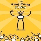 Avec le jeu La Slotomanie pour Android téléchargez gratuitement I'm ping pong king sur le portable ou la tablette.