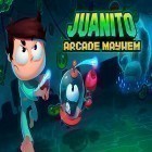 Avec le jeu Légendaire: Jeu des héros pour Android téléchargez gratuitement Juanito arcade mayhem sur le portable ou la tablette.