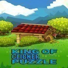 Avec le jeu Fandango sombre: Version renouvelée pour Android téléchargez gratuitement King of clicker puzzle: Game for mindfulness sur le portable ou la tablette.