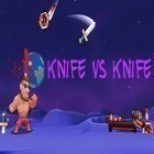 Avec le jeu  pour Android téléchargez gratuitement Knife vs knife sur le portable ou la tablette.