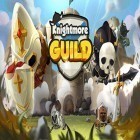 Avec le jeu Le roi du metier pour Android téléchargez gratuitement Knightmore guild sur le portable ou la tablette.