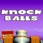 Avec le jeu Deux points pour Android téléchargez gratuitement Knock balls sur le portable ou la tablette.
