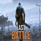 Avec le jeu Ninja destructif  pour Android téléchargez gratuitement Last battle: Survival action battle royale sur le portable ou la tablette.