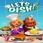Avec le jeu Détective Dixie pour Android téléchargez gratuitement Let's dish sur le portable ou la tablette.
