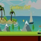 Avec le jeu La Défense Royale: la Saga pour Android téléchargez gratuitement Limitless golf sur le portable ou la tablette.