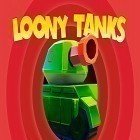 Avec le jeu  pour Android téléchargez gratuitement Loony tanks sur le portable ou la tablette.