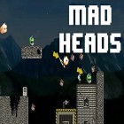 Avec le jeu Les Habitants Virtuels 2 pour Android téléchargez gratuitement Mad heads sur le portable ou la tablette.
