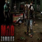 Avec le jeu  pour Android téléchargez gratuitement Mad zombies sur le portable ou la tablette.
