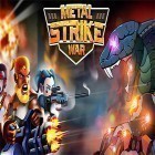 Avec le jeu Les Burplings Voraces pour Android téléchargez gratuitement Metal strike war: Gun soldier shooting games sur le portable ou la tablette.