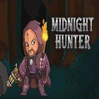 Avec le jeu Highway insanity pour Android téléchargez gratuitement Midnight hunter sur le portable ou la tablette.