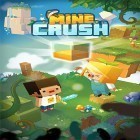 Avec le jeu Souterrain infernal pour Android téléchargez gratuitement Mine crush: Mine Vill friends sur le portable ou la tablette.