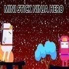 Avec le jeu Légende de l'empire: Expédition pour Android téléchargez gratuitement Mini stick ninja hero sur le portable ou la tablette.