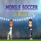 Avec le jeu Zombies: Tir sur les morts pour Android téléchargez gratuitement Mobile soccer league sur le portable ou la tablette.