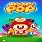 Avec le jeu  pour Android téléchargez gratuitement Momo pop sur le portable ou la tablette.