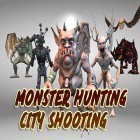 Avec le jeu Ravenmark: les Mercenaires pour Android téléchargez gratuitement Monster hunting: City shooting sur le portable ou la tablette.