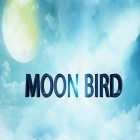 Avec le jeu Cat simulator and friends! pour Android téléchargez gratuitement Moon bird VR sur le portable ou la tablette.