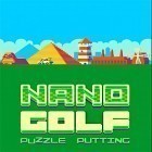 Avec le jeu Rues sans bornes 3D pour Android téléchargez gratuitement Nano golf sur le portable ou la tablette.