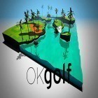 Avec le jeu Chute folle  pour Android téléchargez gratuitement OK golf sur le portable ou la tablette.