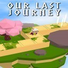 Avec le jeu  pour Android téléchargez gratuitement Our last journey sur le portable ou la tablette.