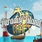 Avec le jeu Donuts drift pour Android téléchargez gratuitement Paradise island craft: Sea fishing and crafting sur le portable ou la tablette.