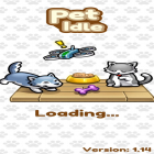Avec le jeu Seaux  pour Android téléchargez gratuitement Pet Idle sur le portable ou la tablette.