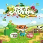 Avec le jeu Pinout pour Android téléchargez gratuitement Pet savers sur le portable ou la tablette.