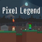 Avec le jeu Boson X pour Android téléchargez gratuitement Pixel legend sur le portable ou la tablette.