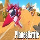 Avec le jeu  pour Android téléchargez gratuitement Planes battle sur le portable ou la tablette.