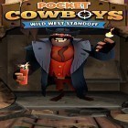 Avec le jeu Joe dangereux pour Android téléchargez gratuitement Pocket cowboys: Wild west standoff sur le portable ou la tablette.