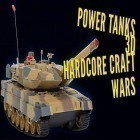 Avec le jeu La Course de Sonic pour Android téléchargez gratuitement Power tanks 3D: Hardcore craft wars sur le portable ou la tablette.