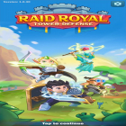 Avec le jeu Raton laveur: Course de pizza  pour Android téléchargez gratuitement Raid Royal: Tower Defense sur le portable ou la tablette.