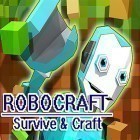 Avec le jeu Coeur d'un guerrier pour Android téléchargez gratuitement Robocraft: Survive and craft sur le portable ou la tablette.