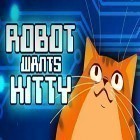Avec le jeu Course du troll Hugo pour Android téléchargez gratuitement Robot wants kitty sur le portable ou la tablette.